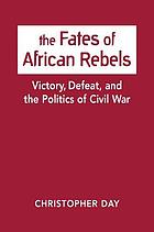 The Fates of African Rebels