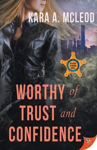 Worthy of Trust and Confidence (An Agent O'Connor Novel)