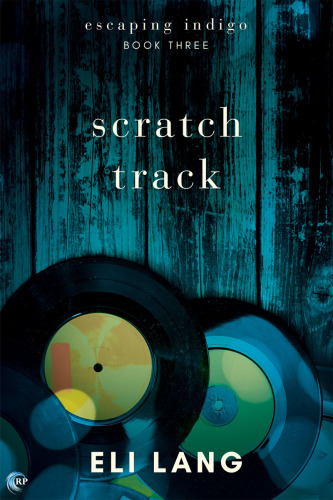 Scratch Track (Escaping Indigo) (Volume 3)