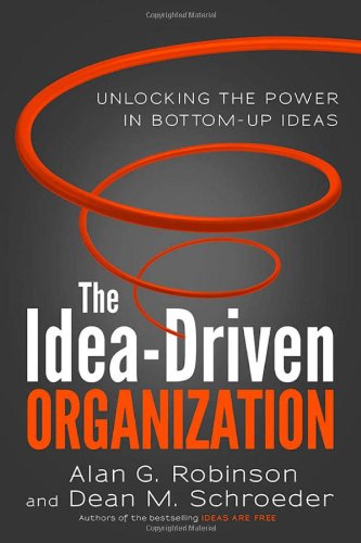 The Idea-Driven Organization