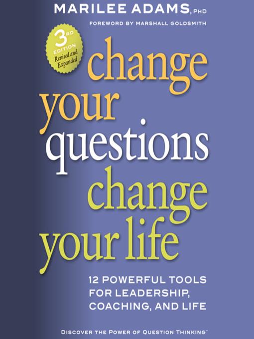 Change Your Questions, Change Your Life