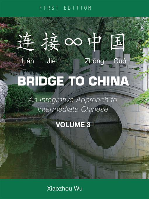 Bridge to China : an Integrative Approach to Beginning Chinese