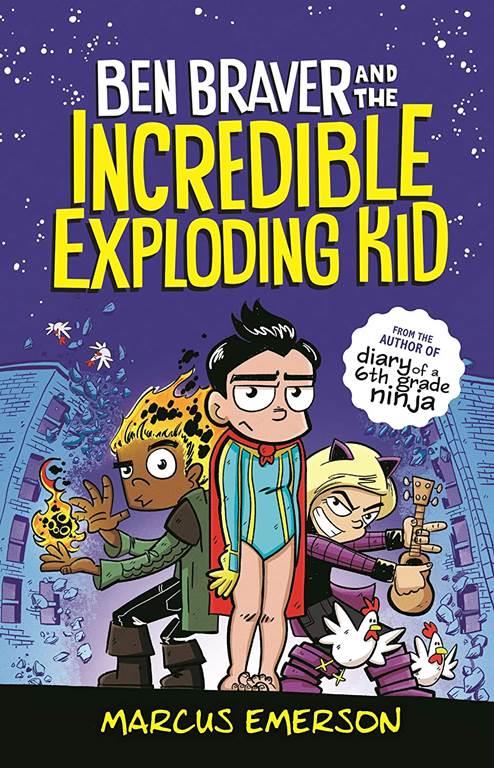 Ben Braver and the Incredible Exploding Kid