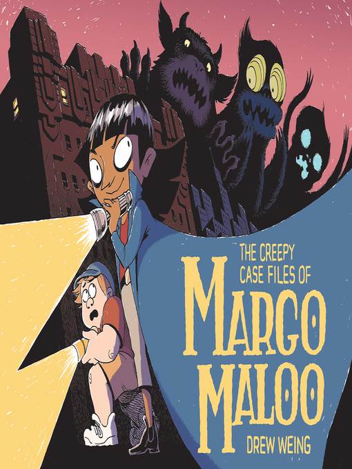 The Creepy Case Files of Margo Maloo Series, Book 1