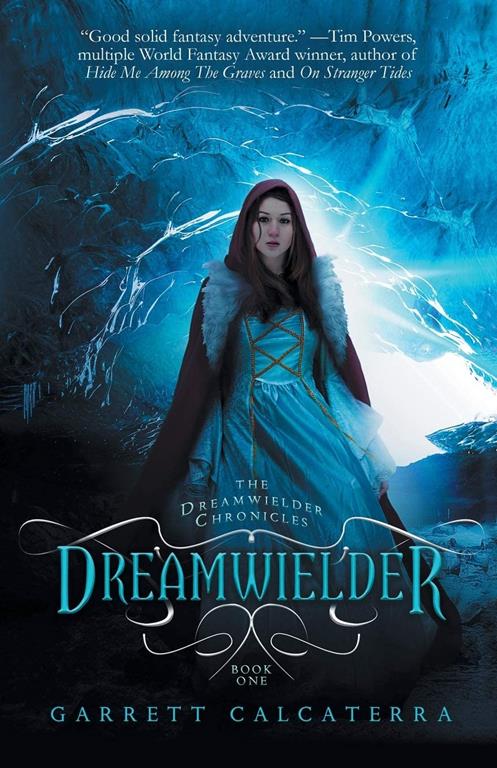 Dreamwielder: The Dreamwielder Chronicles - Book One (The Dreamwielder Chronicles, 1)