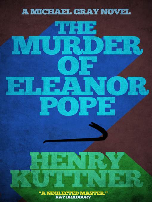 The Murder of Eleanor Pope--A Michael Gray Novel