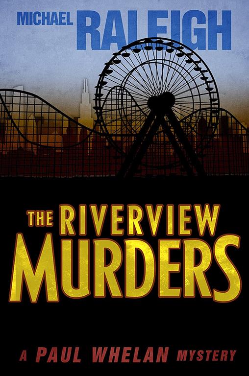 The Riverview Murders: A Paul Whelan Mystery (Paul Whelan Mysteries, 5)