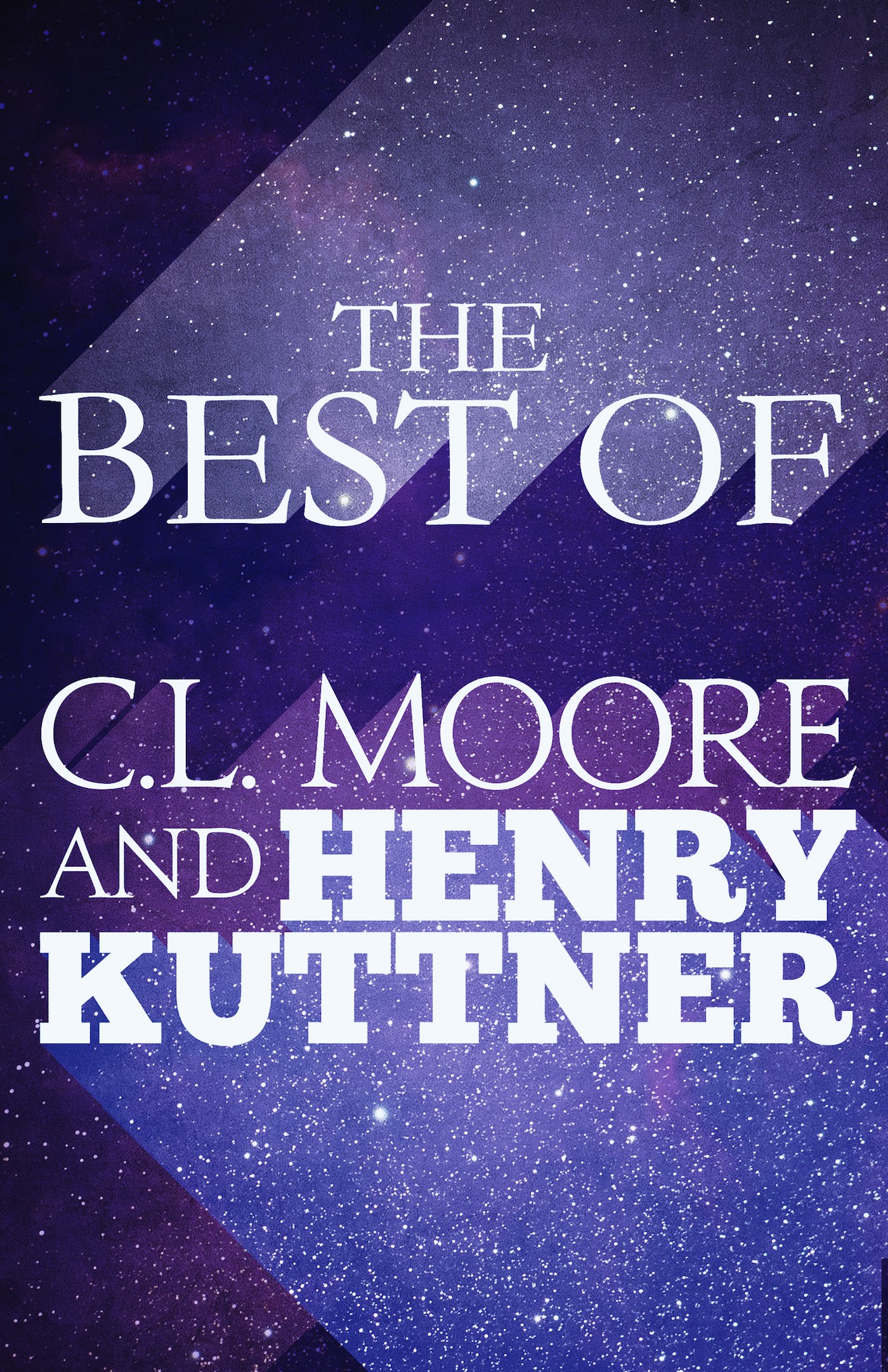 The Best of C.L. Moore and Henry Kuttner