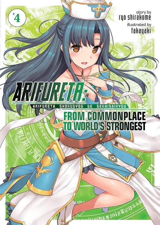 Arifureta: From Commonplace to World's Strongest (Light Novel) Vol. 4 (Arifureta: From Commonplace to World's Strongest (Light Novel), 4)