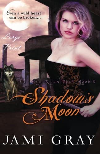 Shadow's Moon ~ Large Print: The Kyn Kronicles ~ Book 3 (Volume 3)