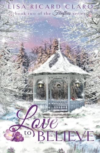 Love to Believe: Fireflies ~ Book 2 (Volume 2)