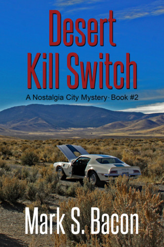 Desert Kill Switch ~ A Nostalgia City Mystery ~ Book 2