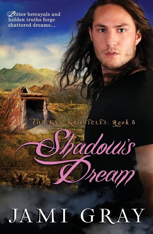 Shadow's Dream: The Kyn Kronicles ~ Book 5 (Volume 5)