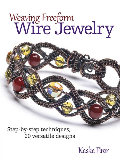 Weaving Freeform Wire Jewelry