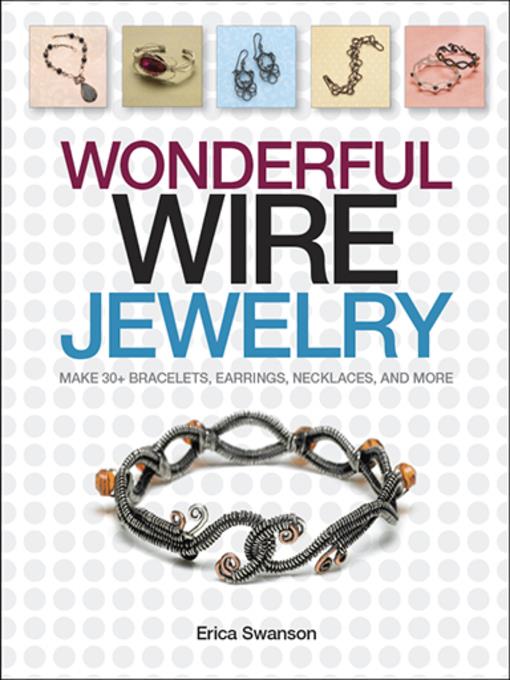 Wonderful Wire Jewelry