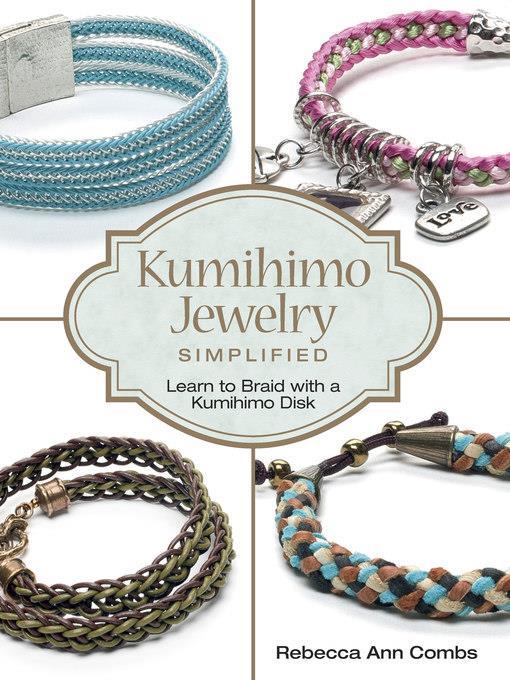 Kumihimo Jewelry Simplified