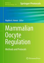 Mammalian oocyte regulation : methods and protocols