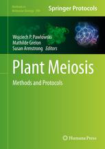 Plant meiosis : methods and protocols