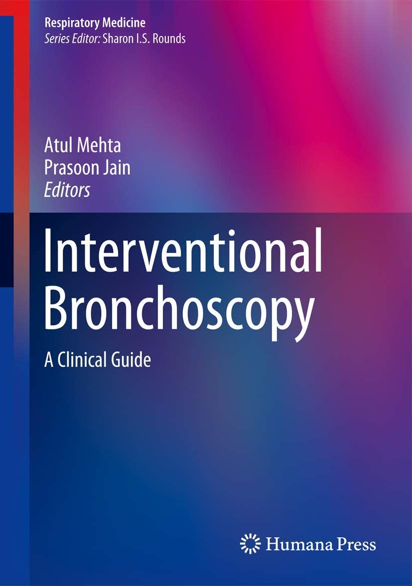 Interventional Bronchoscopy: A Clinical Guide (Respiratory Medicine)