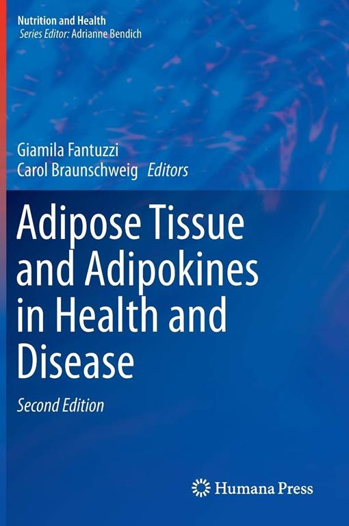 Adipose Tissue and Adipokines in Health and Disease