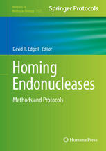 Homing Endonucleases : Methods and Protocols