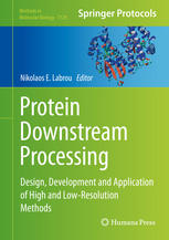 Protein Downstream Processing Design, Development and Application of High and Low-Resolution Methods