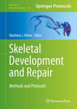 Skeletal Development and Repair Methods and Protocols