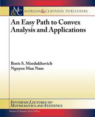 An Easy Path to Convex Analysis and Applications