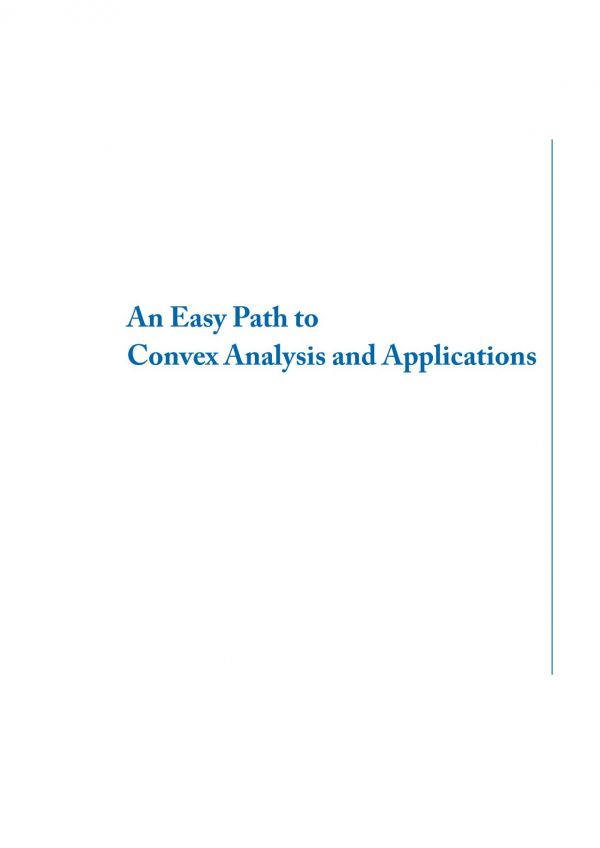 An Easy Path to Convex Analysis and Applications