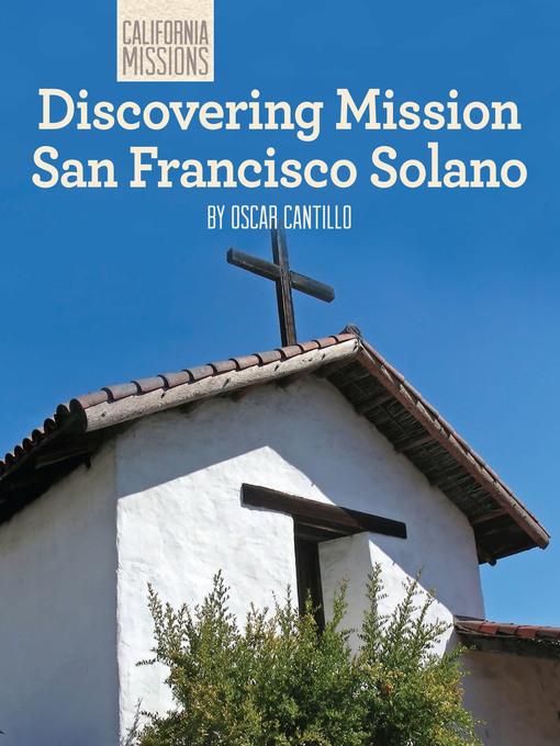 Discovering Mission San Francisco Solano