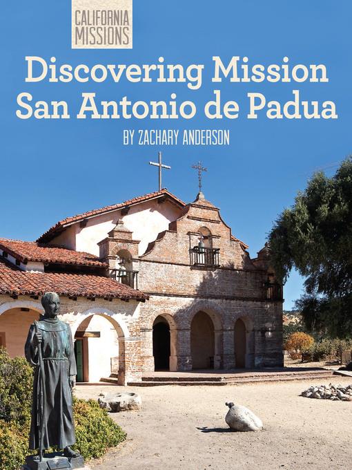 Discovering Mission San Antonio de Padua