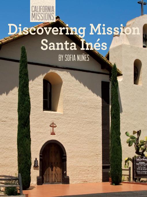 Discovering Mission Santa Inés