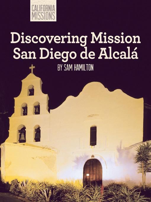 Discovering Mission San Diego de Alcalá