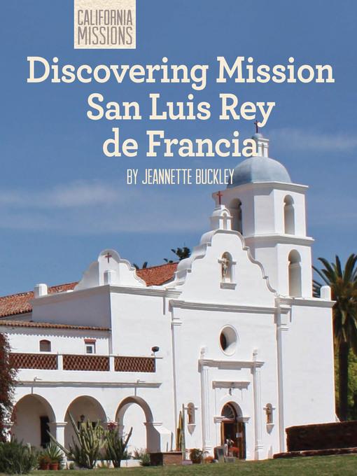 Discovering Mission San Luis Rey de Francia