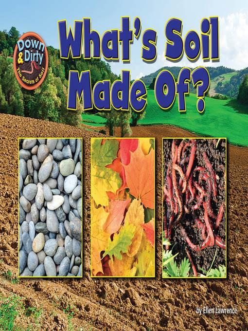 What is Soil Made Of?