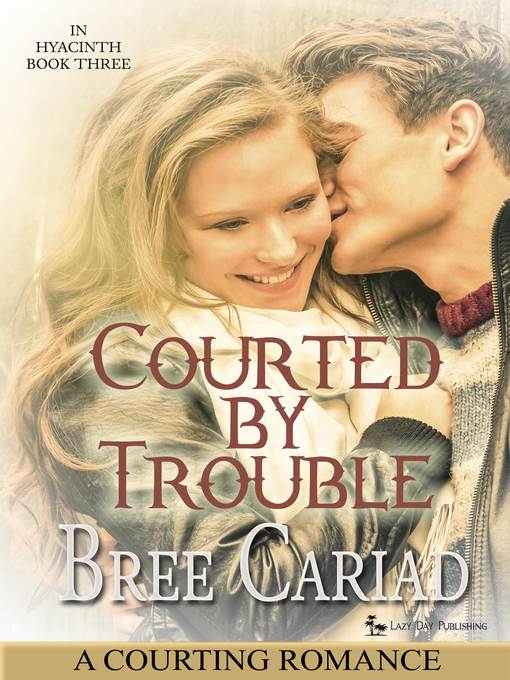 Courted by Trouble, In Hyacinth Book 3