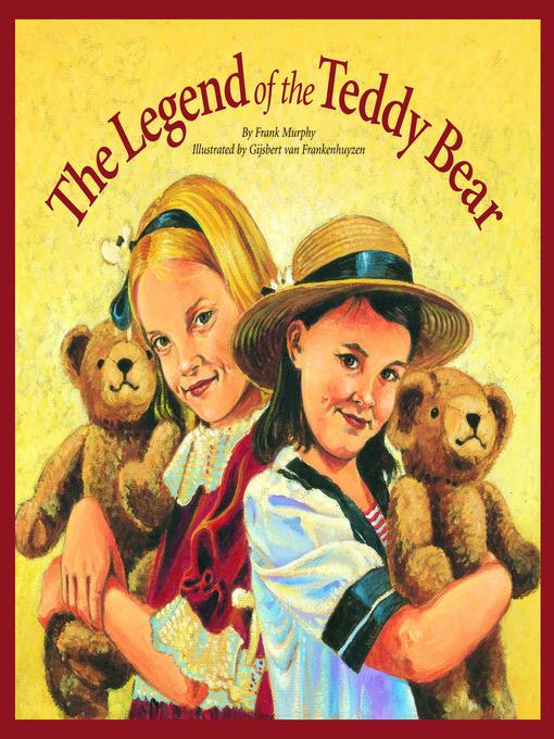 The Legend of the Teddy Bear