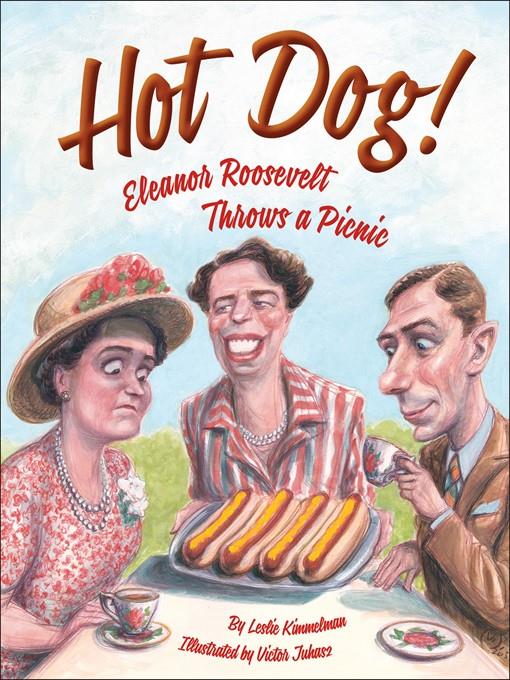 Hot Dog!  Eleanor Roosevelt Throws a Picnic