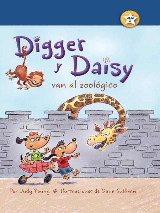 Digger y Daisy van al zoológico (Digger and Daisy Go to the Zoo)