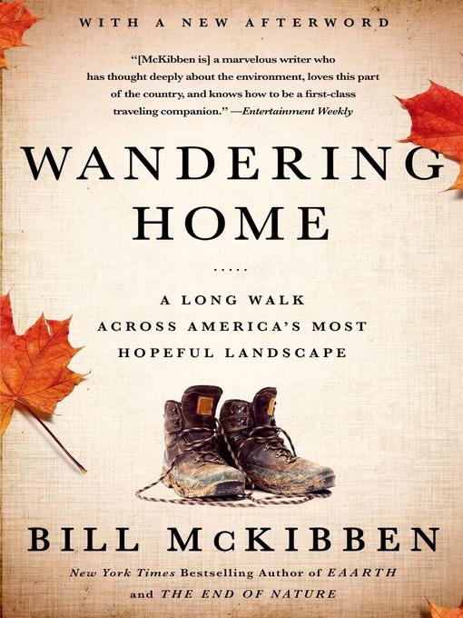 Wandering Home--A Long Walk Across America's Most Hopeful Landscape