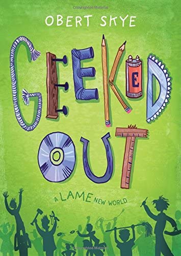 Geeked Out: A Lame New World (Geeked Out, 1)