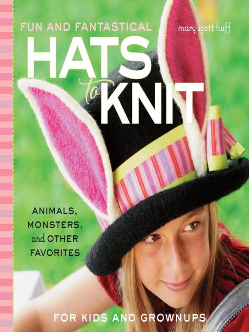 Fun and Fantastical Hats to Knit