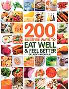 200 Surefire Ways to Eat Well and Feel Better