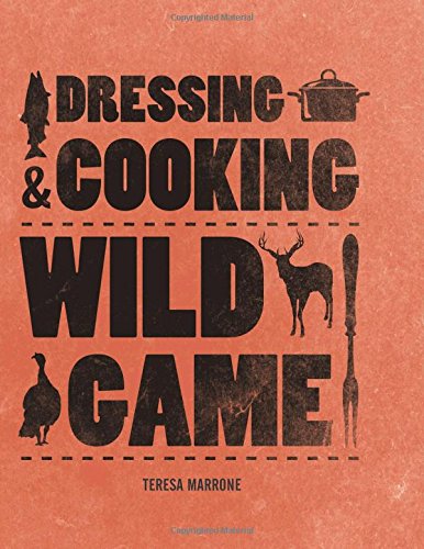 Dressing & Cooking Wild Game