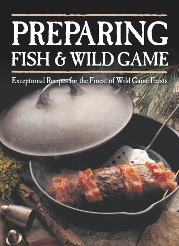 Preparing Fish &amp; Wild Game