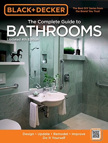 Black & Decker the Complete Guide to Bathrooms, Updated