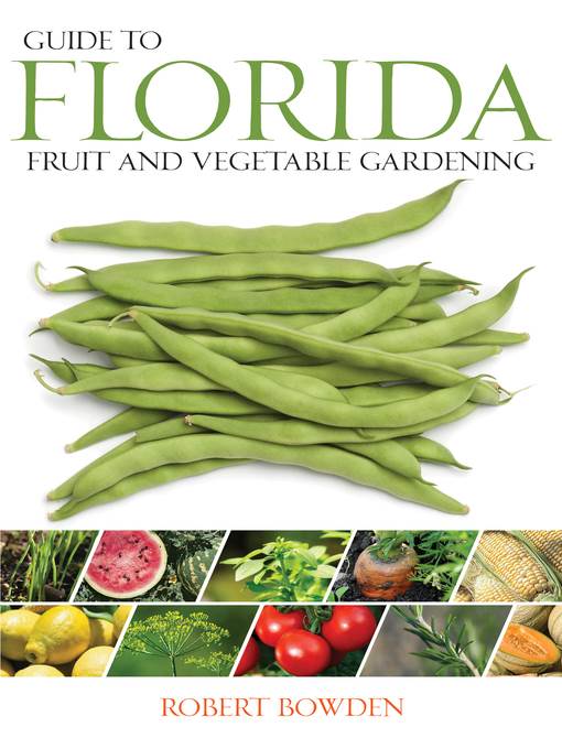 Guide to Florida Fruit & Vegetable Gardening