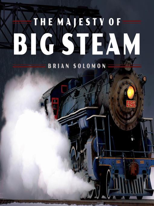 The Majesty of Big Steam