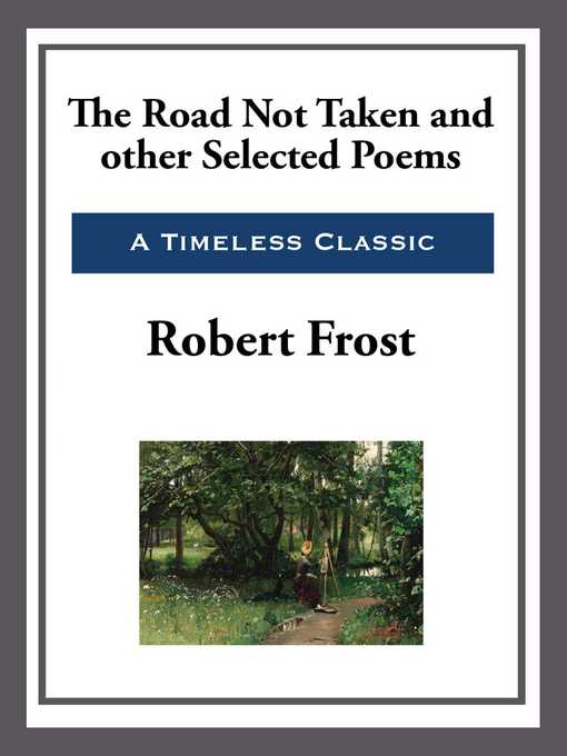 The Road Not Taken and Other Selected Poems