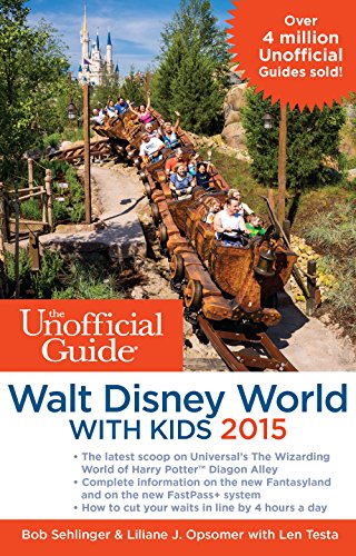 The Unofficial Guide to Walt Disney World with Kids 2015